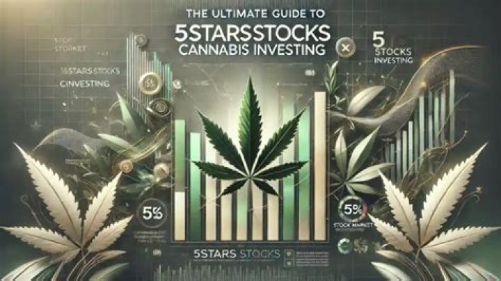 5StarsStocks.com: The Ultimate Guide to Cannabis Investment