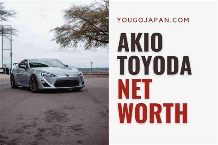 Akio Toyoda Net Worth: A Closer Look at His Financial Success