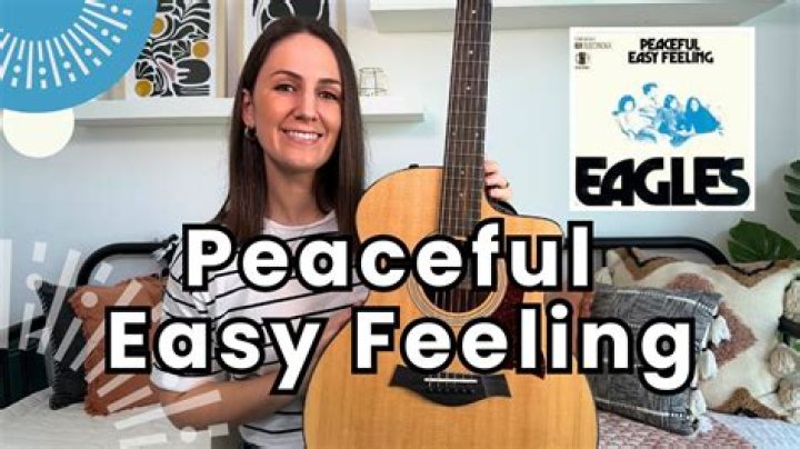 All About Eagles' Peaceful Easy Feeling on YouTube: A Relaxing Musical Experience