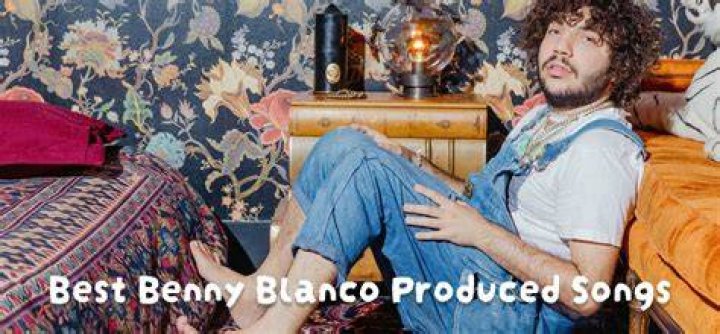 Benny Blanco Songs: A Deep Dive into the Hits and Collaborations of a Music Producer Extraordinaire