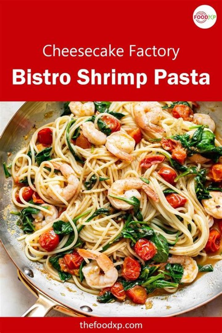 Bistro Shrimp Pasta: A Culinary Delight from The Cheesecake Factory