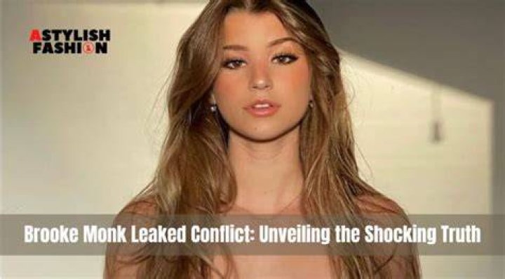 Brooke Monk Leaked: Unveiling the Truth Behind the Controversy