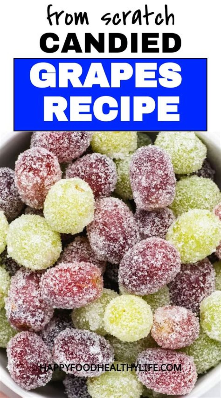 Candied Grapes Recipe: A Sweet and Healthy Treat for Everyone