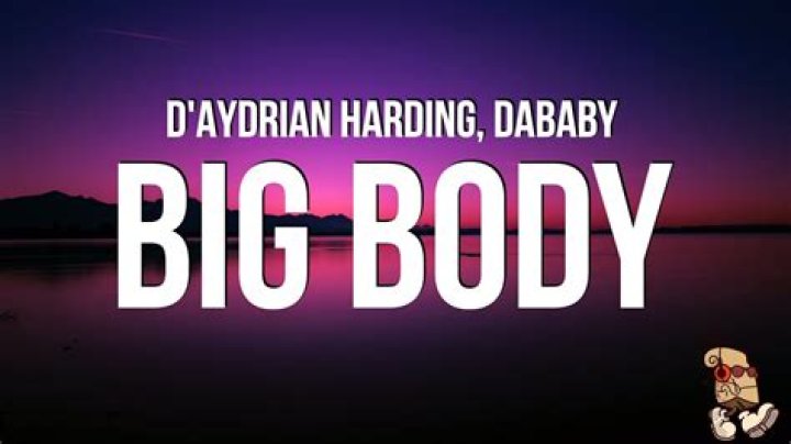 d'aydrian harding big body lyrics: The Ultimate Breakdown