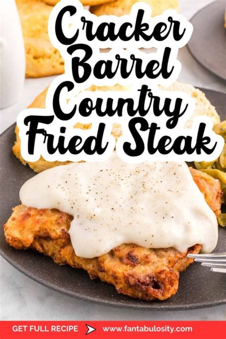 Delicious Chicken Fried Steak at Cracker Barrel: A Complete Guide