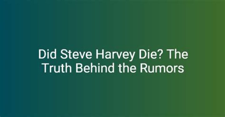 Did Steve Harvey Pass Away? Exploring the Truth Behind the Rumors