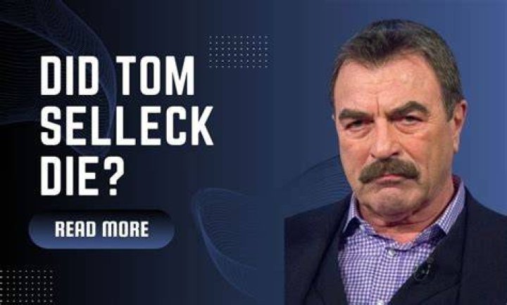 Did Tom Selleck Die Today? The Truth Behind the Rumors