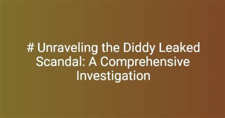 Diddy Scandal: A Comprehensive Overview
