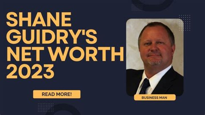 Discover Shane Guidry's Net Worth: Uncovering the Fortune
