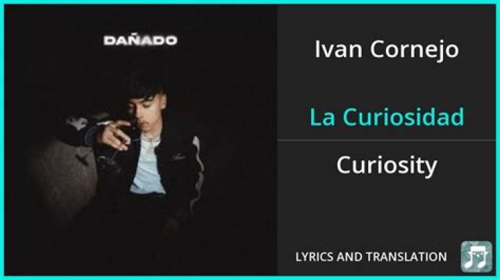 Exploring Ivan Cornejo's "La Curiosidad" Lyrics in English: A Deep Dive into the Rising Star's Music