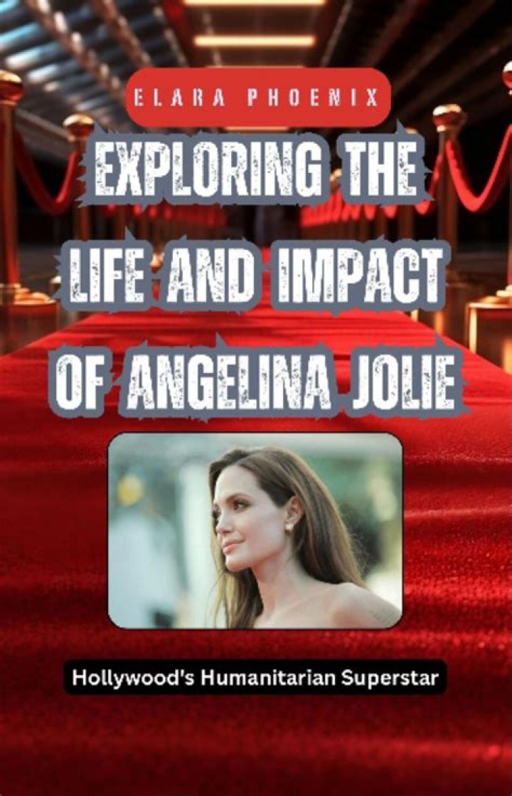 Exploring the Dating Life of Angelina Jolie: A Comprehensive Overview