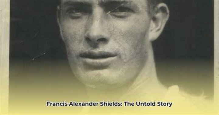 Exploring the Life and Legacy of Francis Alexander Shields
