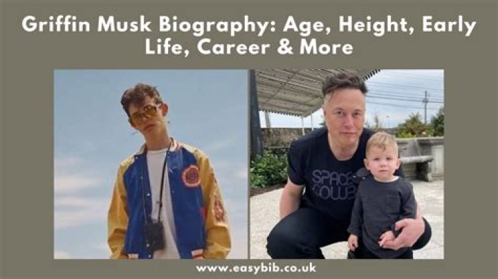 Exploring the Life and Legacy of Griffin Musk: A Rising Star