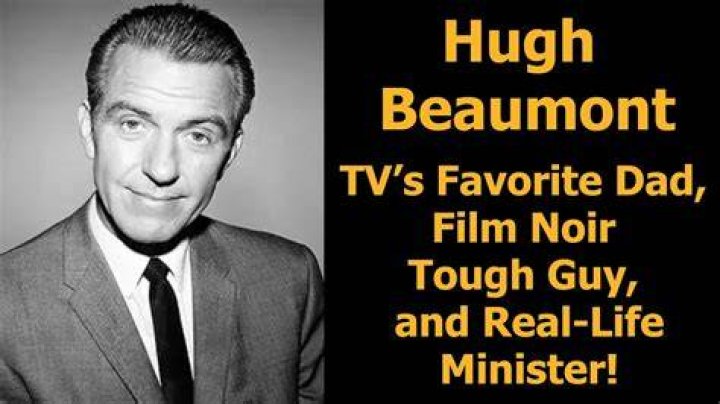 Exploring the Life and Legacy of Hugh Beaumont: A Comprehensive Biography