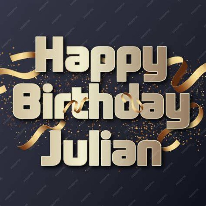 Happy Birthday Julian: Inspiring Quotes to Celebrate Life