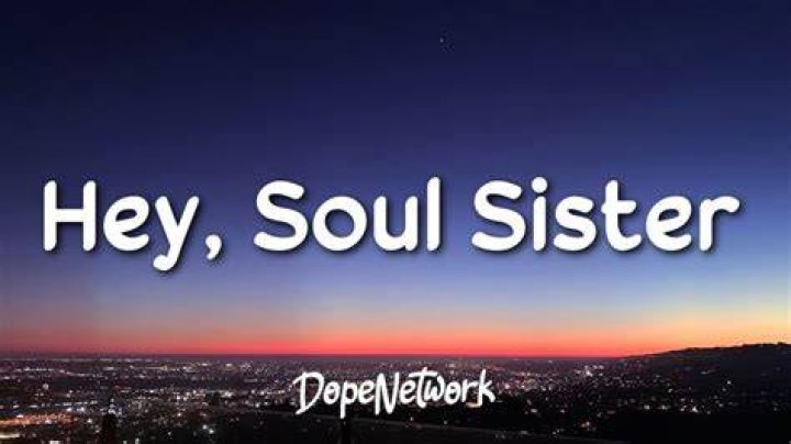 Hey Soul Sister Meaning: A Deep Dive into the Lyrics and Their Significance