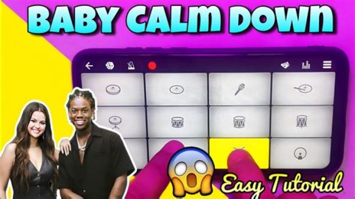 How Do You Break the Song "Baby Calm Down"? A Comprehensive Guide