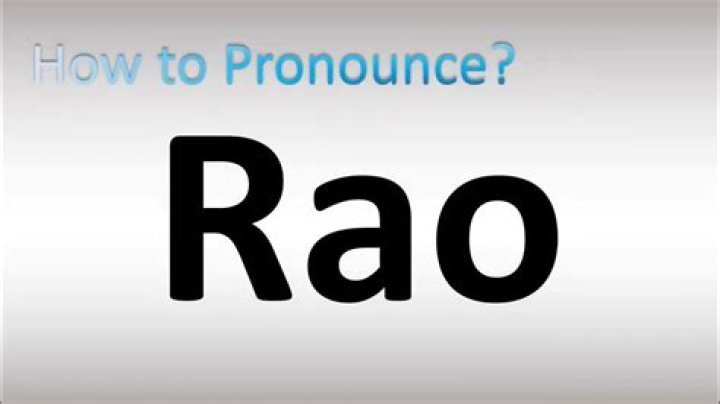 How Do You Pronounce Rao? Understanding the Correct Pronunciation and Usage