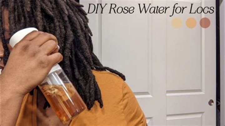 How Does Rose Water Work for Locs?