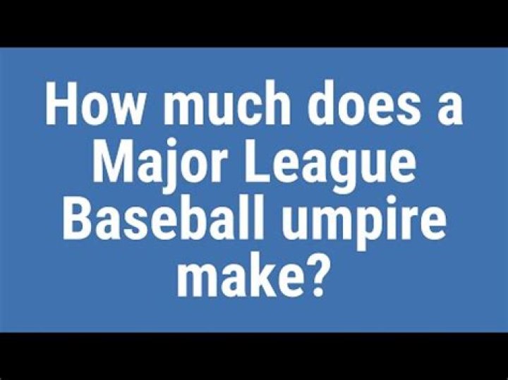 How Much Do Major League Baseball Umpires Make?