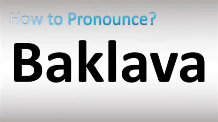 How to Pronounce Baklava: A Comprehensive Guide