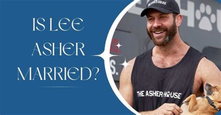 Is Lee Asher Married? A Detailed Insight into His Life and Relationship Status
