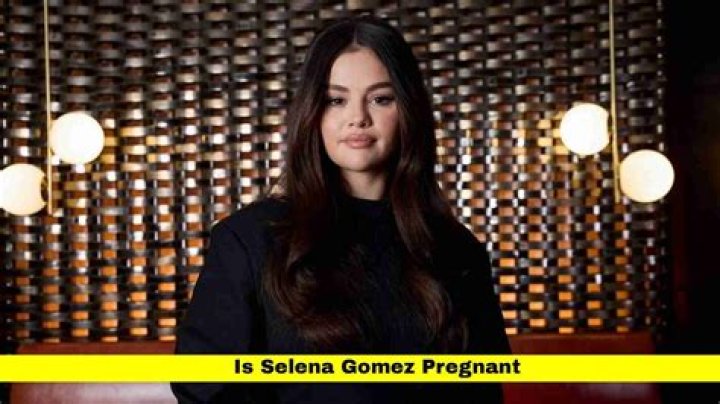 Is Selena Gomez Pregnant? The Latest Buzz Around the Star