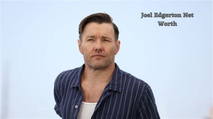Joel Edgerton Net Worth: A Comprehensive Look into the Australian Star's Wealth