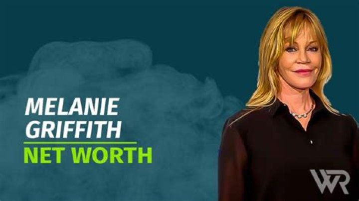 Melanie Griffith Net Worth 2023: A Comprehensive Insight into the Actress's Wealth