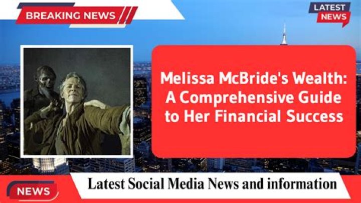 Melissa McBride Net Worth: A Detailed Insight