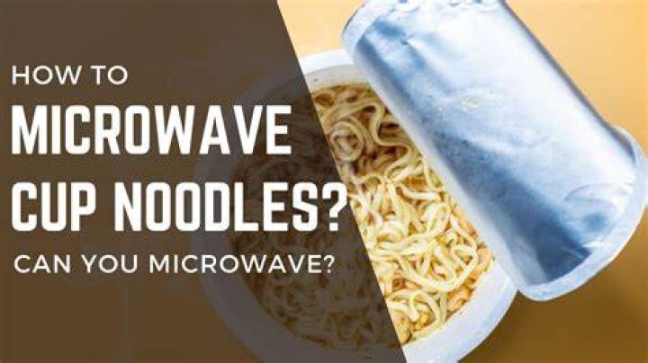 Microwaving Cup of Noodles: A Quick and Delicious Meal Solution