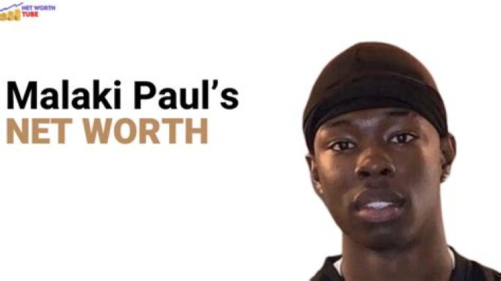 Net Worth of Malaki Paul: A Detailed Analysis