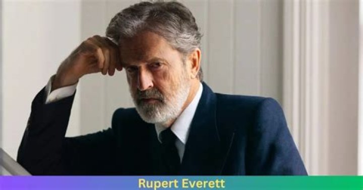 Rupert Everett Net Worth: A Wealthy Actor's Journey