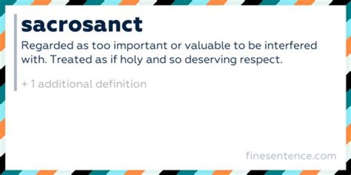 Sacrosanct Meaning: Understanding the Sacred and Untouchable
