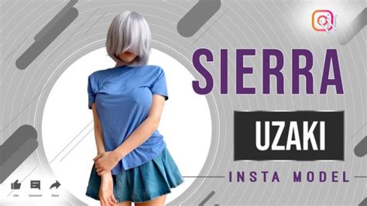 Sierra Uzaki: A Rising Star in the Entertainment Industry