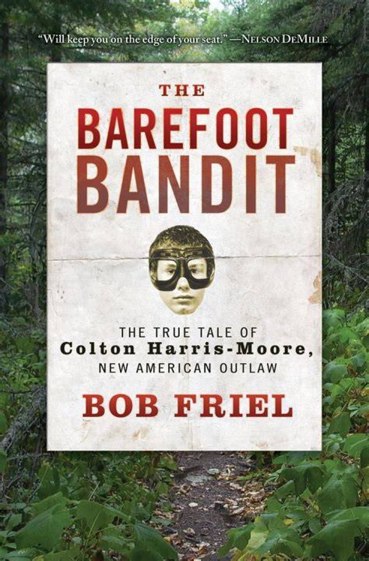 The Barefoot Bandit: The Extraordinary Life of Colton Harris-Moore