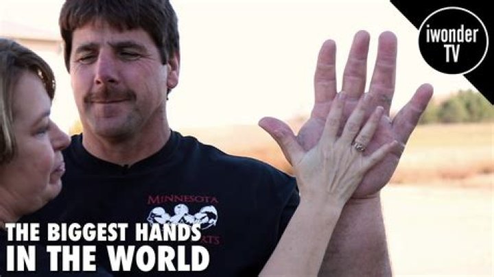 The Biggest Hands Ever: Exploring the Phenomenon and Its Owners