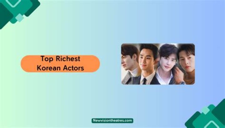 The Remarkable Journey of the Richest Korean Actors: A Deep Dive into the World of Wealth and Fame