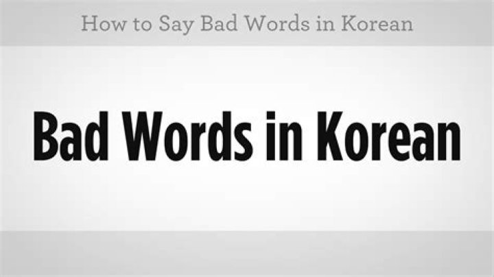 Understanding Bad Words in Korean: A Comprehensive Guide