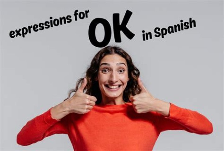 Unlocking the Meaning of "Ok in Spanish"