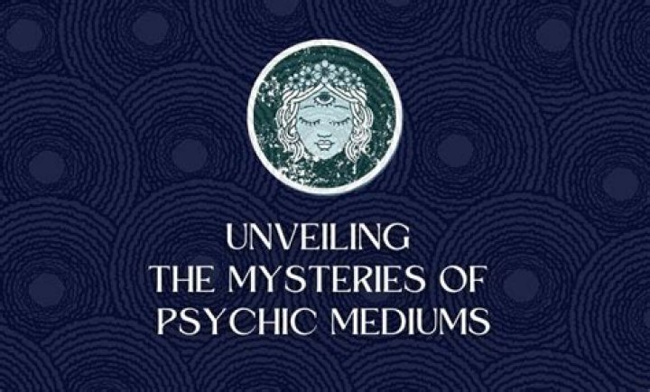 Unlocking the Mysteries of Spiritual Mediums