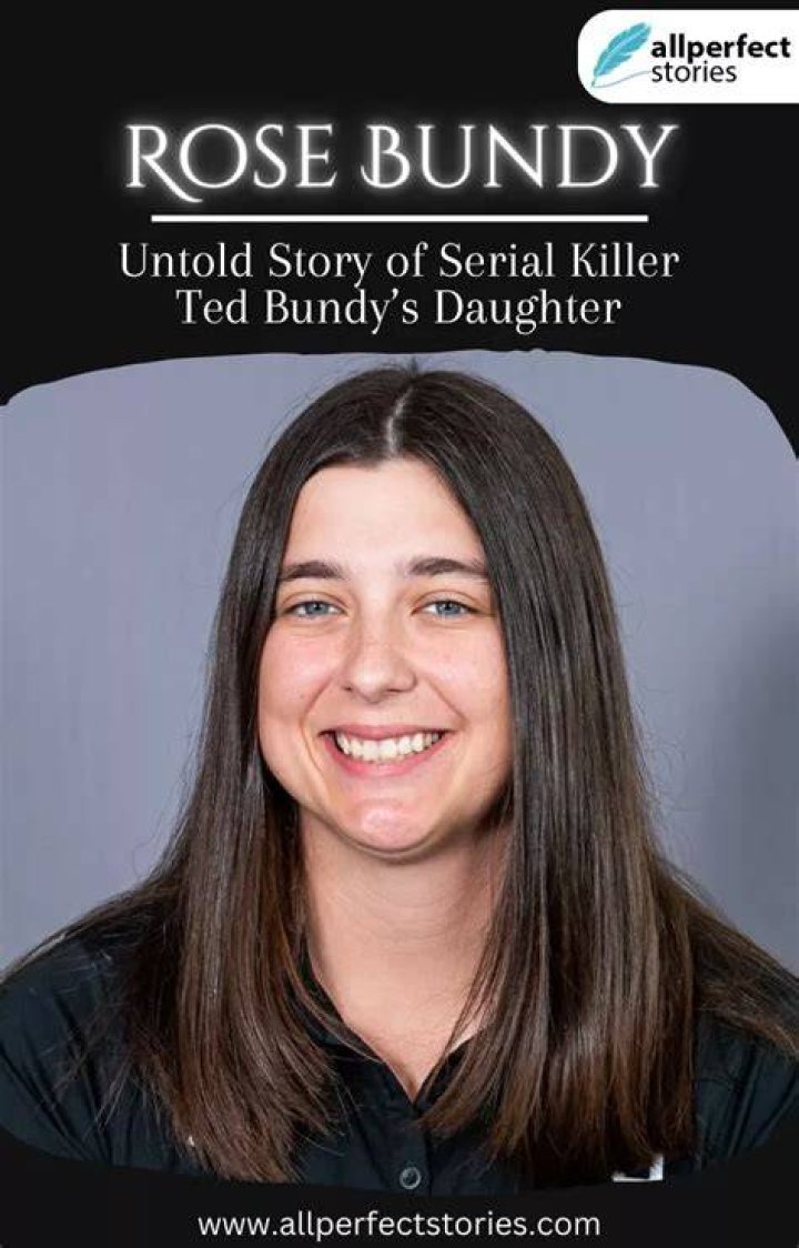 Unveiling the Life of Rose Bundy: The Daughter of a Notorious Serial Killer
