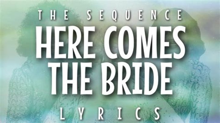 Unveiling the Magic of "Here Comes the Bride" Song Lyrics