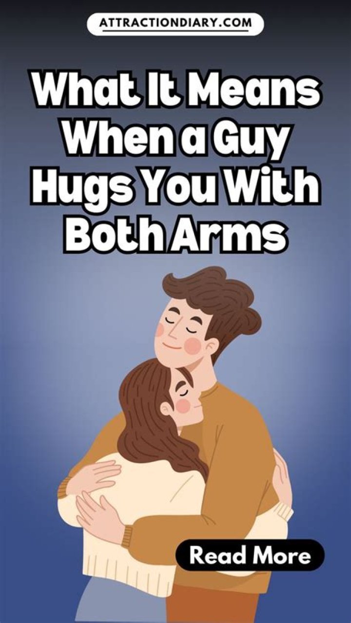 What It Means When a Guy Hugs You Multiple Times
